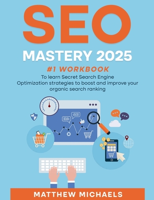 SEO Mastery 2024 #1 Workbook to Learn Secret Search Engine Optimization ...