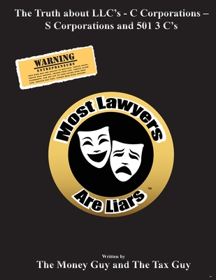 Most Lawyers Are Liars - The Truth About LLC's - Updated Cover Image