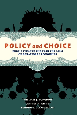 Policy and Choice: Public Finance Through the Lens of Behavioral Economics Cover Image