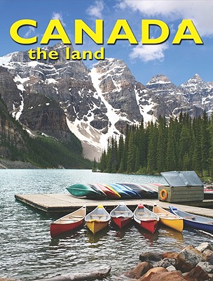 Canada the Land (Lands) By Bobbie Kalman Cover Image