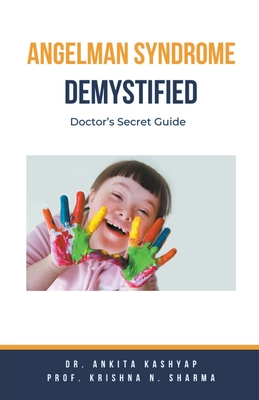 Angelman Syndrome Demystified: Doctor's Secret Guide Cover Image