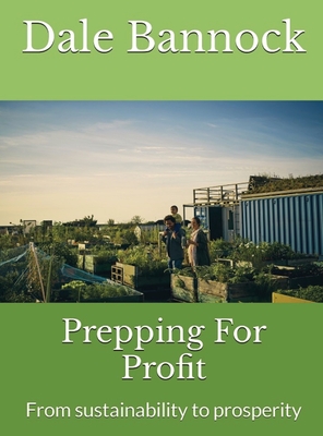 Prepping For Profit: From sustainability to prosperity Cover Image