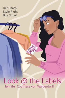 Look @ the Labels By Jennifer Countess Von Walderdorff Cover Image