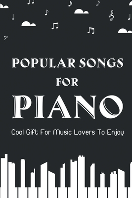 Cover for Popular Songs For Piano: Cool Gift For Music Lovers To Enjoy: The Insider Guide To Vintage Wedding Dress