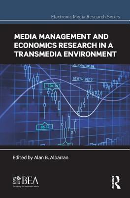 Media Management and Economics Research in a Transmedia Environment (Electronic Media Research)