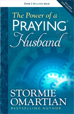 The Power of a Praying Husband By Stormie Omartian, Michael Omartian (Foreword by) Cover Image