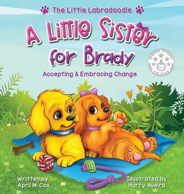 A Little Sister for Brady: A Story About Accepting & Embracing Change Cover Image