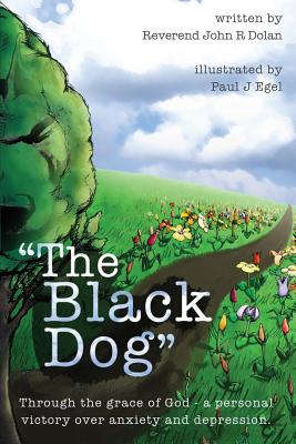 The Black Dog By John R. Dolan, Paul J. Egel (Illustrator) Cover Image