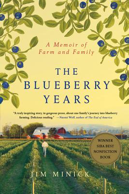 Cover for The Blueberry Years: A Memoir of Farm and Family