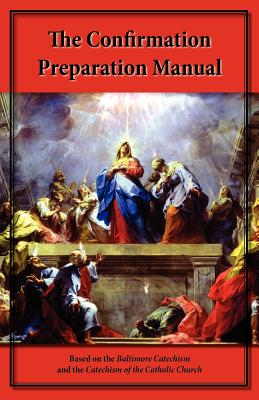 The Confirmation Preparation Manual By Steve Kellmeyer Cover Image