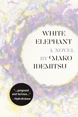 White Elephant By Mako Idemitsu, Juliet Winters Carpenter (Translator) Cover Image