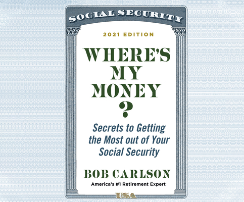 Where's My Money?: Secrets to Getting the Most Out of Your Social Security Cover Image
