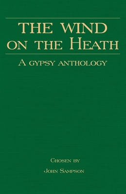 Cover for The Wind on the Heath - A Gypsy Anthology (Romany History Series)