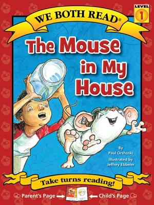 We Both Read-The Mouse in My House (We Both Read - Level 1) Cover Image