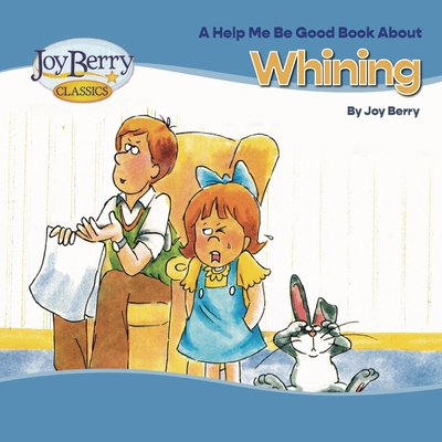 Whining By Joy Berry Cover Image