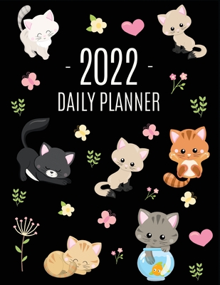 Cats Daily Planner 2022: Make 2022 a Meowy Year! Cute Kitten Year Organizer: January-December (12 Months) By Happy Oak Tree Press Cover Image