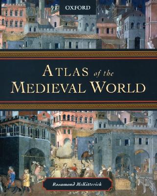 Atlas of the Medieval World Cover Image