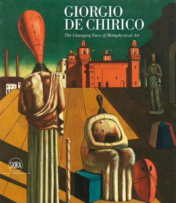 Giorgio de Chirico: The Changing Face of Metaphysical Art Cover Image