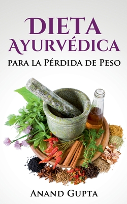 Dieta Ayurvédica para la Pérdida de Peso (Paperback) | Quail Ridge Books