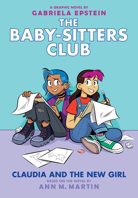 Claudia and the New Girl: A Graphic Novel (The Baby-sitters Club #9) (The Baby-Sitters Club Graphix #9) Cover Image