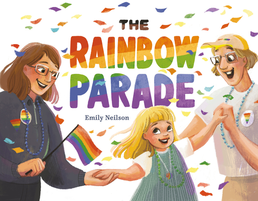 The Rainbow Parade By Emily Neilson, Emily Neilson (Illustrator) Cover Image