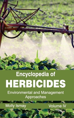 Encyclopedia of Herbicides: Volume IV (Environmental and Management Approaches) Cover Image