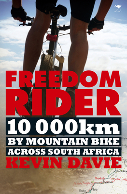 Freedom Rider: 10 000 km by Mountain Bike across South Africa Cover Image