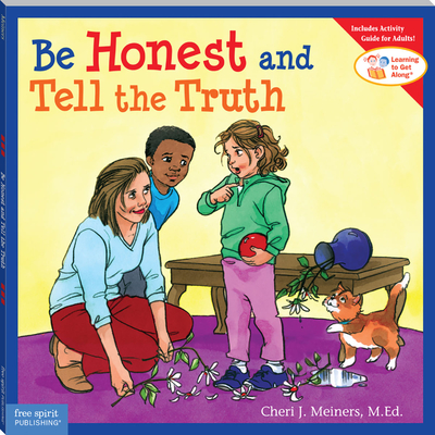 Be Honest and Tell the Truth (Learning to Get Along®) Cover Image