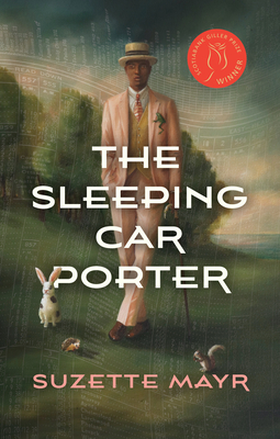 The Sleeping Car Porter By Suzette Mayr Cover Image