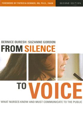 From Silence to Voice: What Nurses Know and Must Communicate to the Public Cover Image