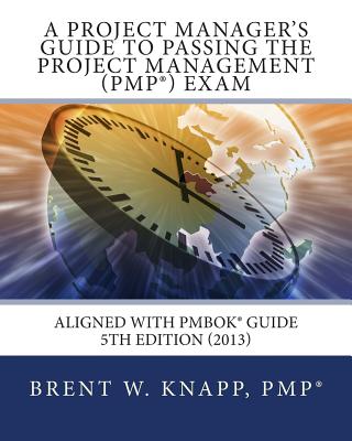 A Project Manager's Guide to Passing the Project Management (PMP) Exam Cover Image
