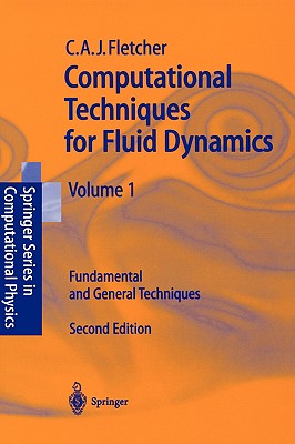 Computational Techniques for Fluid Dynamics 1: Fundamental and 