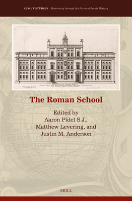 The Roman School (Jesuit Studies #43)