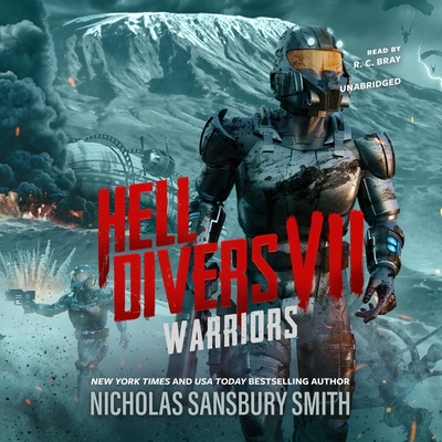 Hell Divers VII: Warriors By Nicholas Sansbury Smith, R. C. Bray (Read by) Cover Image