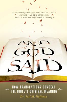 And God Said: How Translations Conceal the Bible's Original Meaning By Dr. Joel M. Hoffman Cover Image