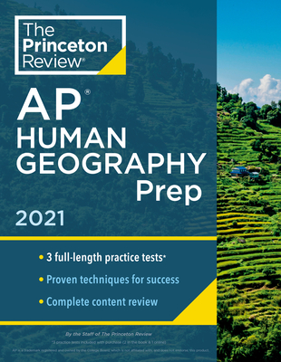 Princeton Review AP Human Geography Prep, 2021: 3 Practice Tests + Complete Content Review + Strategies & Techniques (College Test Preparation) Cover Image