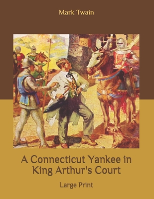 A Connecticut Yankee in King Arthur's Court