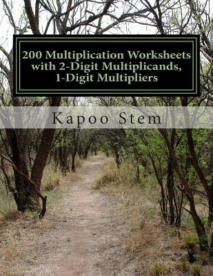 200 Multiplication Worksheets with 2-Digit Multiplicands, 1-Digit Multipliers: Math Practice Workbook Cover Image