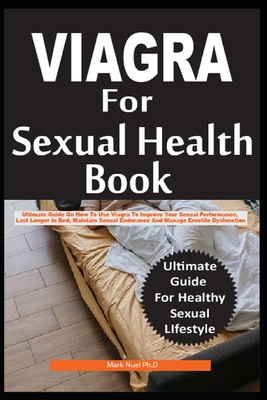 Viagra: The All-in-One Guide to vital information you need to know about  Viagra for complete Sexual Health: Coates, Dr. Will: 9798837679544:  : Books