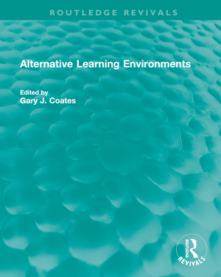 Alternative Learning Environments (Routledge Revivals) Cover Image