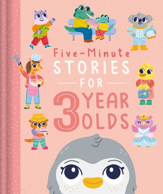 Five-Minute Stories for 3 Year Olds: with 7 Stories, 1 for Every Day of the Week Cover Image