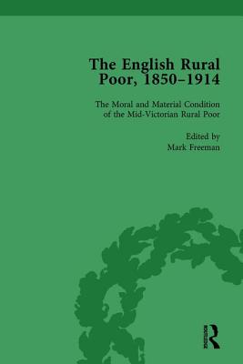 The English Rural Poor, 1850-1914 Vol 1 By Mark Freeman Cover Image