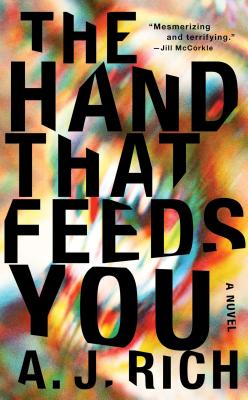 Cover Image for The Hand That Feeds You: A Novel