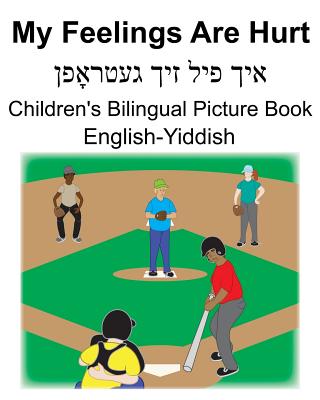 English-Yiddish My Feelings Are Hurt Children's Bilingual Picture Book Cover Image