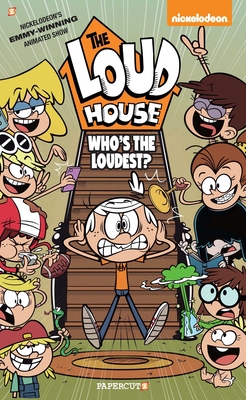 The Loud House #11: Who's The Loudest? By The Loud House Creative Team Cover Image