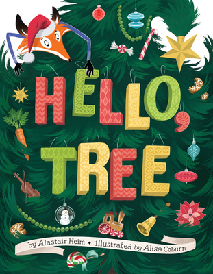 Hello, Tree By Alastair Heim, Alisa Coburn (Illustrator) Cover Image