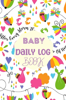 Baby Daily Logbook: Newborn Baby Log Tracker Journal Book, first 120 days baby logbook, Baby's Eat, Sleep and Poop Journal, Infant, Breast Cover Image