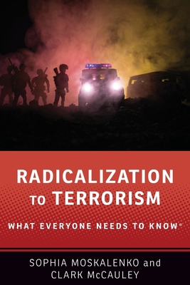 Radicalization to Terrorism: What Everyone Needs to Know(r) Cover Image