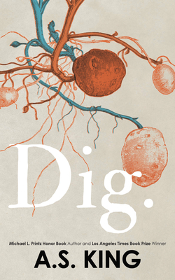 Dig By A. S. King Cover Image