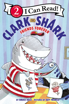 Clark the Shark: Friends Forever (I Can Read Level 2) Cover Image